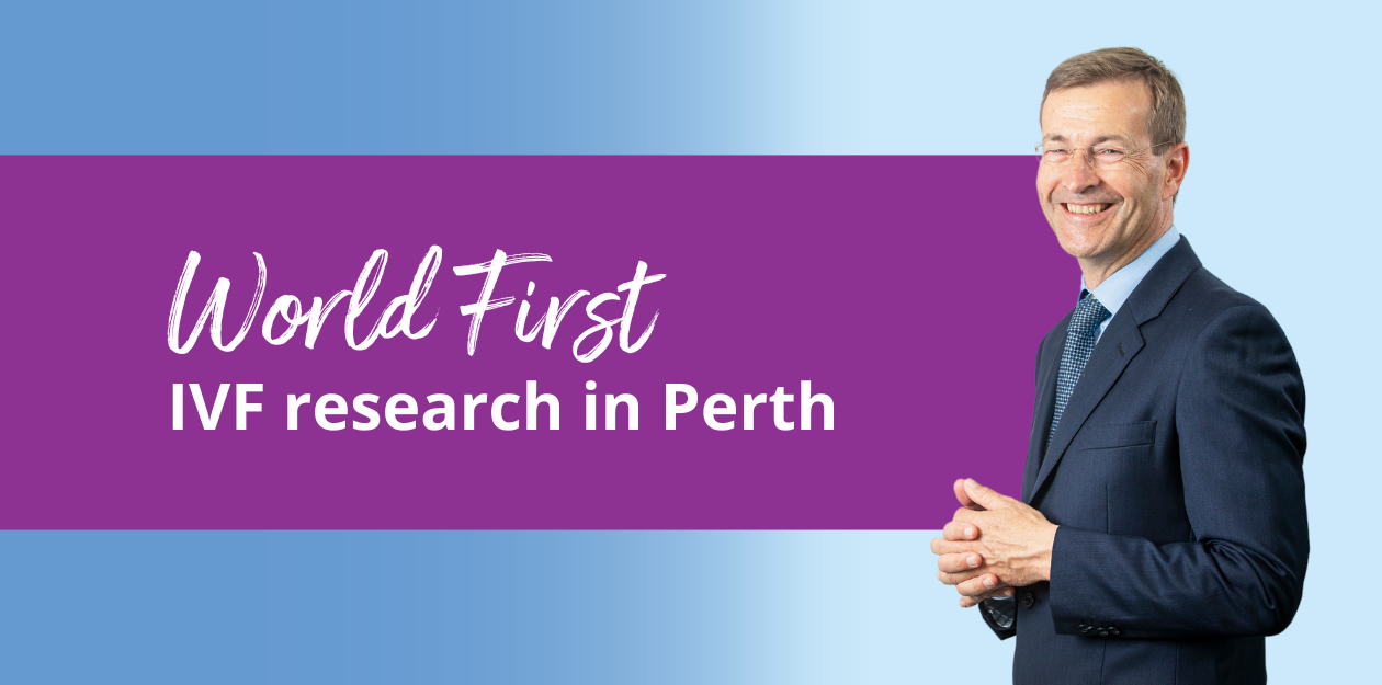 Fertility Specialists of Western Australia world first IVF research in Perth